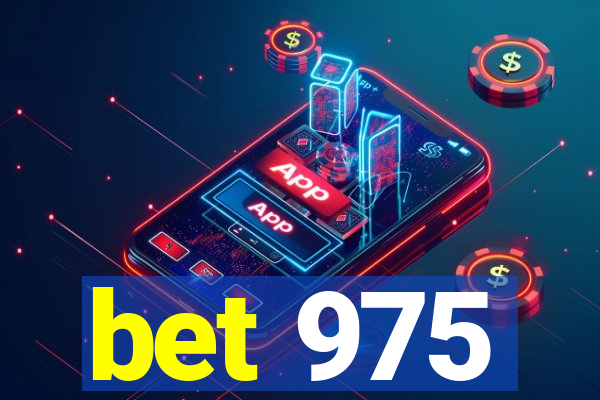 bet 975